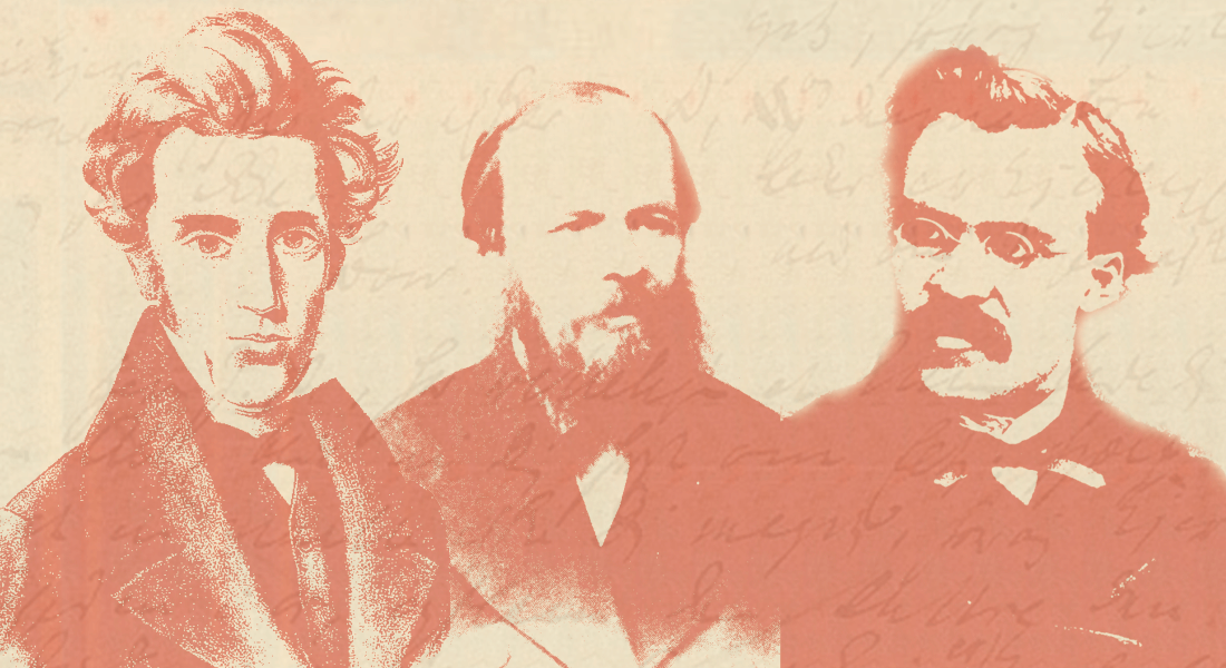 ierkegaard, Dostoevsky, and Nietzsche